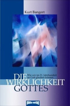 Die Wirklichkeit Gottes - Bangert, Kurt