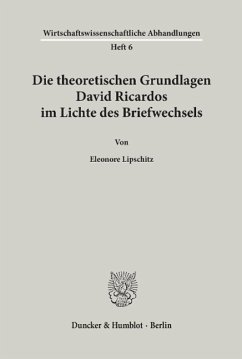 Die theoretischen Grundlagen David Ricardos im Lichte des Briefwechsels. - Lipschitz, Eleonore