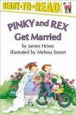 Pinky and Rex Get Married: Ready-To-Read Level 3