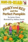Pinky and Rex and the Perfect Pumpkin: Ready-To-Read Level 3