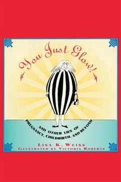 You Just Glow! - Weiss, Lisa K.
