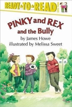 Pinky and Rex and the Bully: Ready-To-Read Level 3 - Howe, James