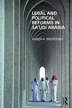Legal and Political Reforms in Saudi Arabia - Kéchichian, Joseph