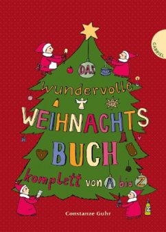 Das wundervolle Weihnachtsbuch komplett von A bis Z - Guhr, Constanze