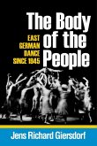 The Body of the People: East German Dance Since 1945