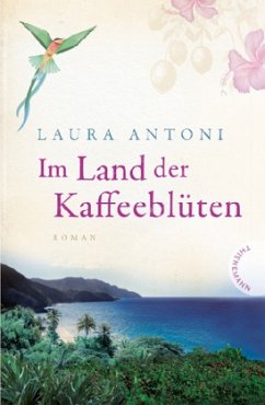 Im Land der Kaffeeblüten - Antoni, Laura