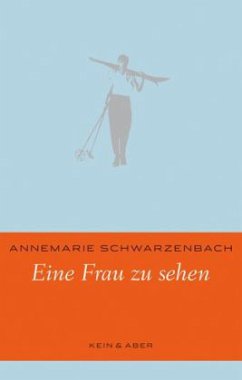Eine Frau zu sehen - Schwarzenbach, Annemarie