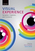 Visual Experience: Sensation, Cognition, and Constancy