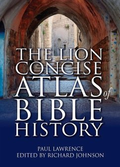 The Lion Concise Atlas of Bible History - Johnson, Reginald; Johnson, Peter
