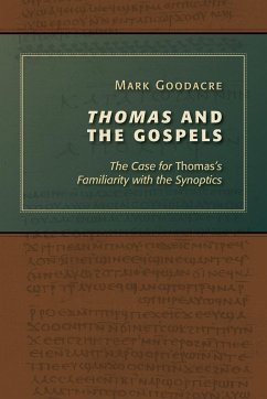 Thomas and the Gospels - Goodacre, Mark