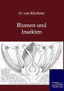 Blumen und Insekten - Kirchner, O. von