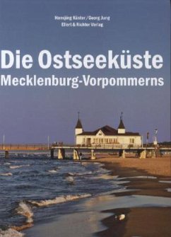 Die Ostseeküste Mecklenburg-Vorpommerns - Küster, Hansjörg