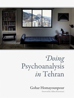 Doing Psychoanalysis in Tehran - Homayounpour, Gohar