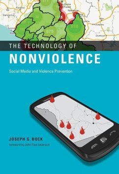The Technology of Nonviolence: Social Media and Violence Prevention - Bock, Joseph G.