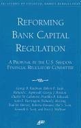 Reforming Bank Capital Regulation: A Proposal by the U.S. Shadow Financial Regulatory Committee - Kaufman