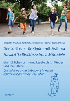 Der Luftikurs für Kinder mit Asthma [Havacik'la Birlikte Astimla Mücadele]: Ein fröhliches Lern- und Lesebuch für Kinder und ihre Eltern [Çocuklar ve anne babalari için neseli egitici ve ögretici okuma kitabi] - Theiling, Stephan;Lob-Corzilius, Thomas;Szczepanski, Rüdiger