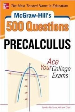 McGraw-Hill's 500 College Precalculus Questions: Ace Your College Exams - Mccune, Sandra; Clark, William H