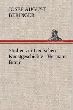 Studien zur Deutschen Kunstgeschichte - Hermann Braun - Beringer, Josef A.