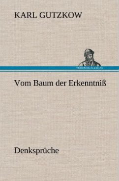 Vom Baum der Erkenntniß - Gutzkow, Karl