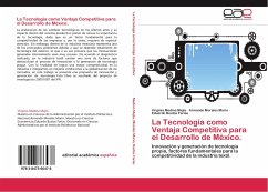 La Tecnología como Ventaja Competitiva para el Desarrollo de México. - Medina Mejía, Virginia;Morales Marín, Armando;Bustos Farías, Eduardo