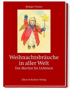 Weihnachtsbräuche in aller Welt - Vossen, Rüdiger