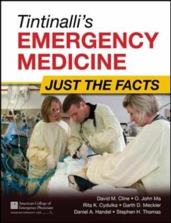 Tintinalli's Emergency Medicine: Just the Facts, Third Edition - Cline, David; Ma, O. John