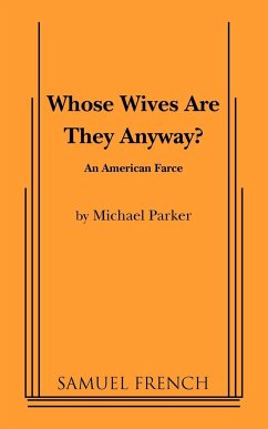 Whose Wives Are They Anyway? - Parker, Michael