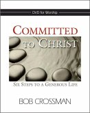 Committed to Christ: DVD: Six Steps to a Generous Life