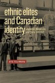 Ethnic Elites and Canadian Identity