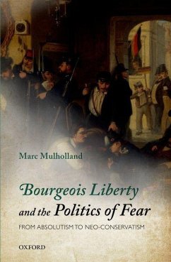 Bourgeois Liberty and the Politics of Fear - Mulholland, Marc