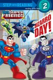 Bizarro Day! (DC Super Friends)