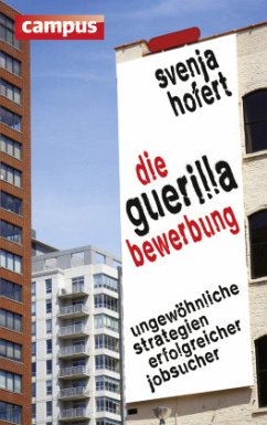 Die Guerilla-Bewerbung - Hofert, Svenja