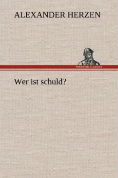 Wer ist schuld? - Herzen, Alexander