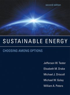 Sustainable Energy - Tester, Jefferson W. (Massachusetts Institute of Technology); Drake, Elisabeth M.; Driscoll, Michael J. (Massachusetts Institute of Technology)