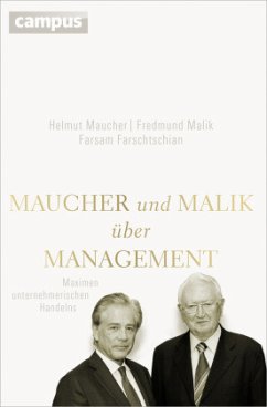 Maucher und Malik über Management - Maucher, Helmut;Malik, Fredmund;Farschtschian, Farsam