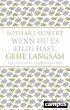 Wenn du es eilig hast, gehe langsam,... - Bild 1