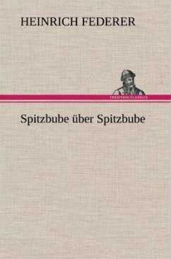 Spitzbube über Spitzbube - Federer, Heinrich