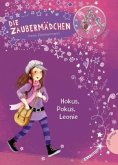 Hokus, Pokus, Leonie / Die Zaubermädchen Bd.1