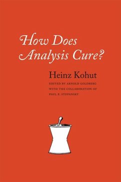How Does Analysis Cure? - Kohut, Heinz