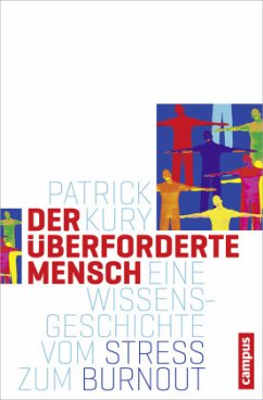 Der überforderte Mensch - Kury, Patrick