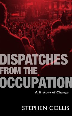 Dispatches from the Occupation - Collis, Stephen