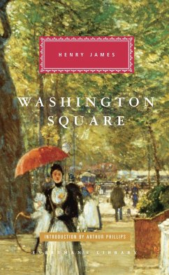 Washington Square: Introduction by Arthur Phillips - James, Henry