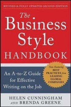 The Business Style Handbook, Second Edition: An A-To-Z Guide for Effective Writing on the Job - Cunningham, Helen; Greene, Brenda