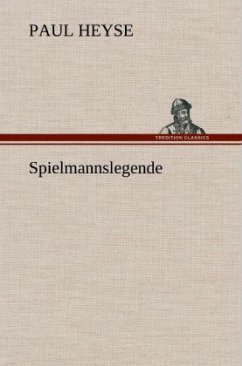 Spielmannslegende - Heyse, Paul