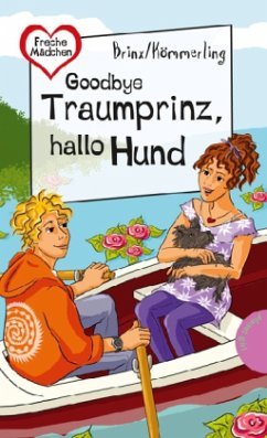 Goodbye Traumprinz, hallo Hund - Brinx, Thomas;Kömmerling, Anja