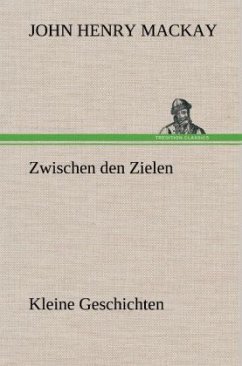 Zwischen den Zielen - Mackay, John H.