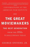 Conversations at the American Film Institute with the Great Moviemakers