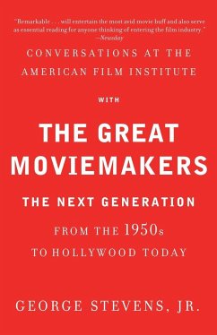 Conversations at the American Film Institute with the Great Moviemakers - Stevens Jr, George