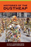 Histories of the Dustheap: Waste, Material Cultures, Social Justice