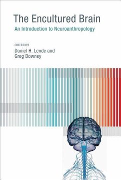 The Encultured Brain: An Introduction to Neuroanthropology